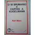 O 18 Brumrio e Cartas a Kugelmann