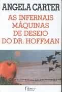 As infernais máquinas de desejo do dr. Hoffman