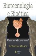 Biotecnologia e bioética: para onde vamos?