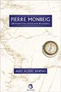 Pierre Monbeig: um Marco da Geografia Brasileira
