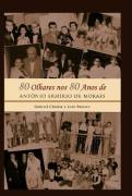 80 Olhares nos 80 Anos de Antonio Ermirio de Moraes