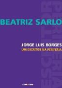 Jorge Luis Borges, um Escritor na Periferia