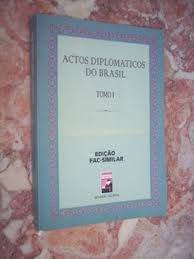 Actos Diplomaticos do Brasil 2 Volumes