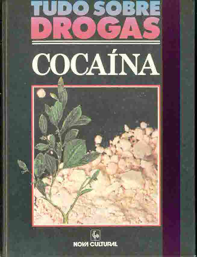 Cocaína - Tudo Sobre Drogas