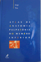 Atlas de Anatomia Palpatória do Membro Inferior