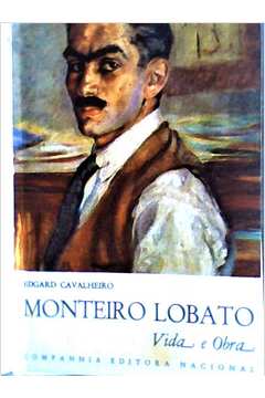 Monteiro Lobato - Vida e Obra Tomo I