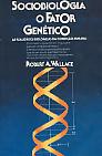 Sociobiologia o Fator Genético