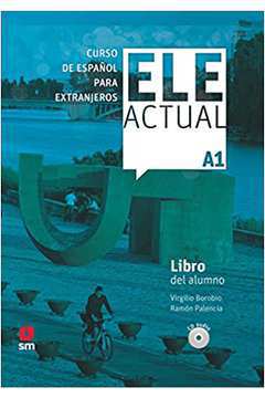 Ele Actual A1: Curso de Español para Extranjeros; Libro del Alumno