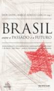 Brasil Entre o Passado e o Futuro