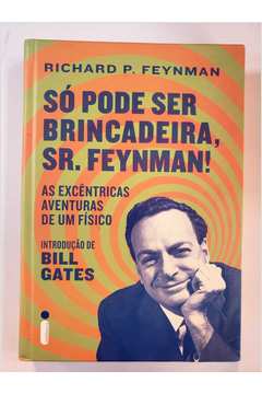 Só Pode Ser Brincadeira, Sr. Feynman!
