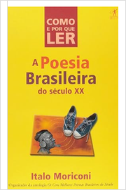 Como e por Que Ler a Poesia Brasileira do Século XX