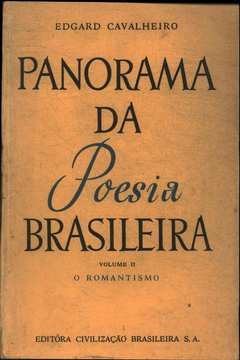 Panorama da Poesia Brasileira - Vol II - o Romantismo