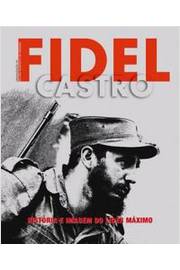 Fidel Castro: História e Imagem do Líder Máximo