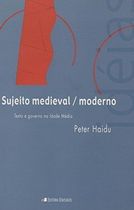 Sujeito Medieval Moderno Texto e Governo na Idade Media