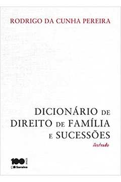 Dicionário de Direito de Família e Sucessões Ilustrado