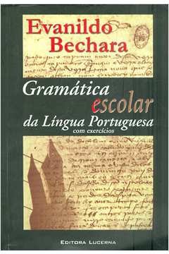 Gramática Escolar da Língua Portuguesa Com Exercícios