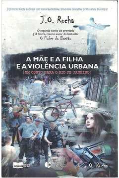 A Mãe e a Filha e a Violencia Urbana: um Conto para o Rio de Janeiro