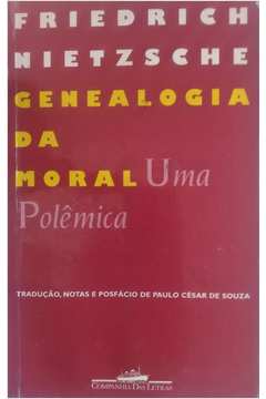 Genealogia da Moral -  uma Polêmica