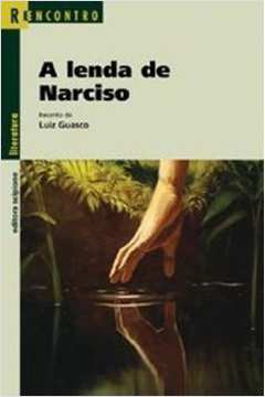 A Lenda de Narciso - Série Reencontro