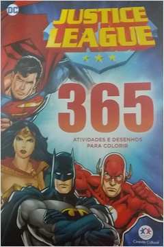 Justice League - 365 Atividades e Desenhos para Colorir