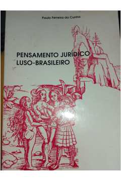 Pensamento Jurídico Luso - Brasileiro