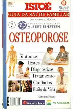 Istoé Guia da Saúde Familiar: Osteoporose