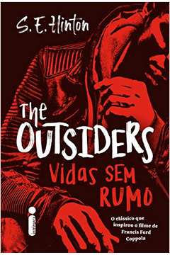 The Outsiders: Vidas sem Rumo
