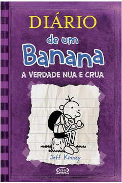 Diário de um Banana: a Verdade Nua e Crua - Vol. 5