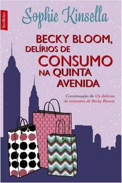 Becky Bloom - Delírios de Consumo na Quinta Avenida