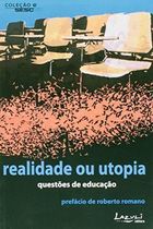 Realidade Ou Utopia?: Questões de Educação