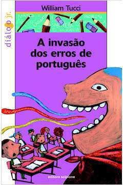 A Invasão dos Erros de Português - Diálogo Jr.