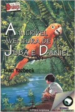 A Incrível Aventura de Juba e Daniel