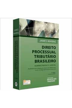 Direito Processual Tributario Brasileiro: Administrativo e Judicial