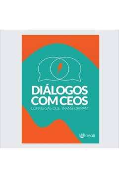 Diálogos Com Ceos - Conversas Que Transformam