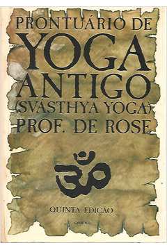 Prontuário de Yoga Antigo (svasthya Yoga)