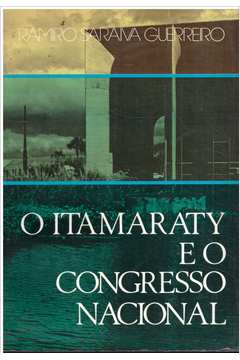 O Itamaraty e o Congresso Nacional