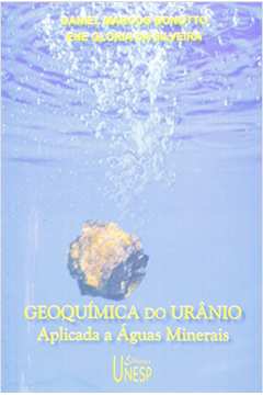 Geoquimica do Uranio Aplicada a Aguas Minerais