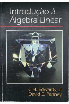 Livro: Introdução à Álgebra Linear - C. H. Edwards Jr / David E. Penney ...