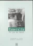 Esmeralda: por Que Não Dancei (portuguese Edition) de Esmeralda do Carmo Ortiz pela Senac (2000)
