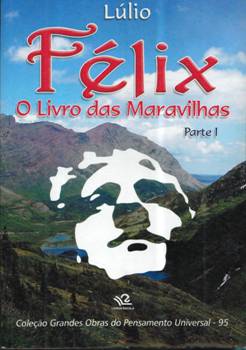 Félix - o Livro das Maravilhas Parte 1