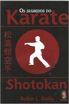 Os Segredos do Karate Shotokan