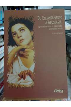 Do Encantamento a Apostasia: a Poesia Brasileira de 1880-1919
