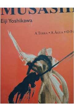  Musashi: a Terra, a agua e o Fogo: 9788574481661: Eiji  Yoshikawa: Books