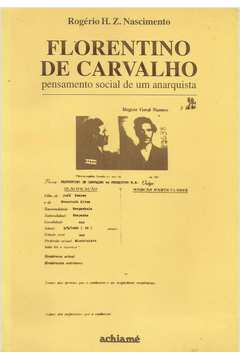 Florentino de Carvalho Pensamento Social de um Anarquista