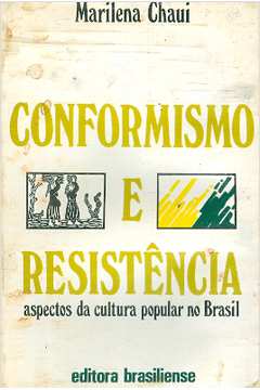 Conformismo e Resistência: Aspectos da Cultura Popular no Brasil