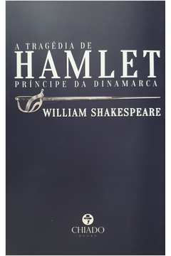 A Tragédia de Hamlet: Princípe da Dinamarca