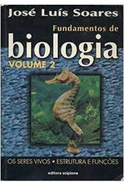 Fundamentos de Biologia Volume 2: os Seres Vivos, Estrutura e Funções