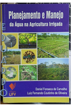 Planejamento e Manejo da água na Agricultura Irrigada