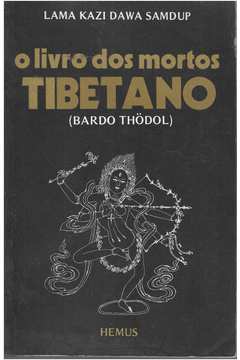 O Livro dos Mortos Tibetano  -  Bardo Thödol