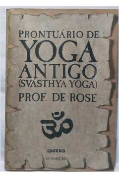 Prontuário de Yoga Antigo ( Svásthya Yoga )